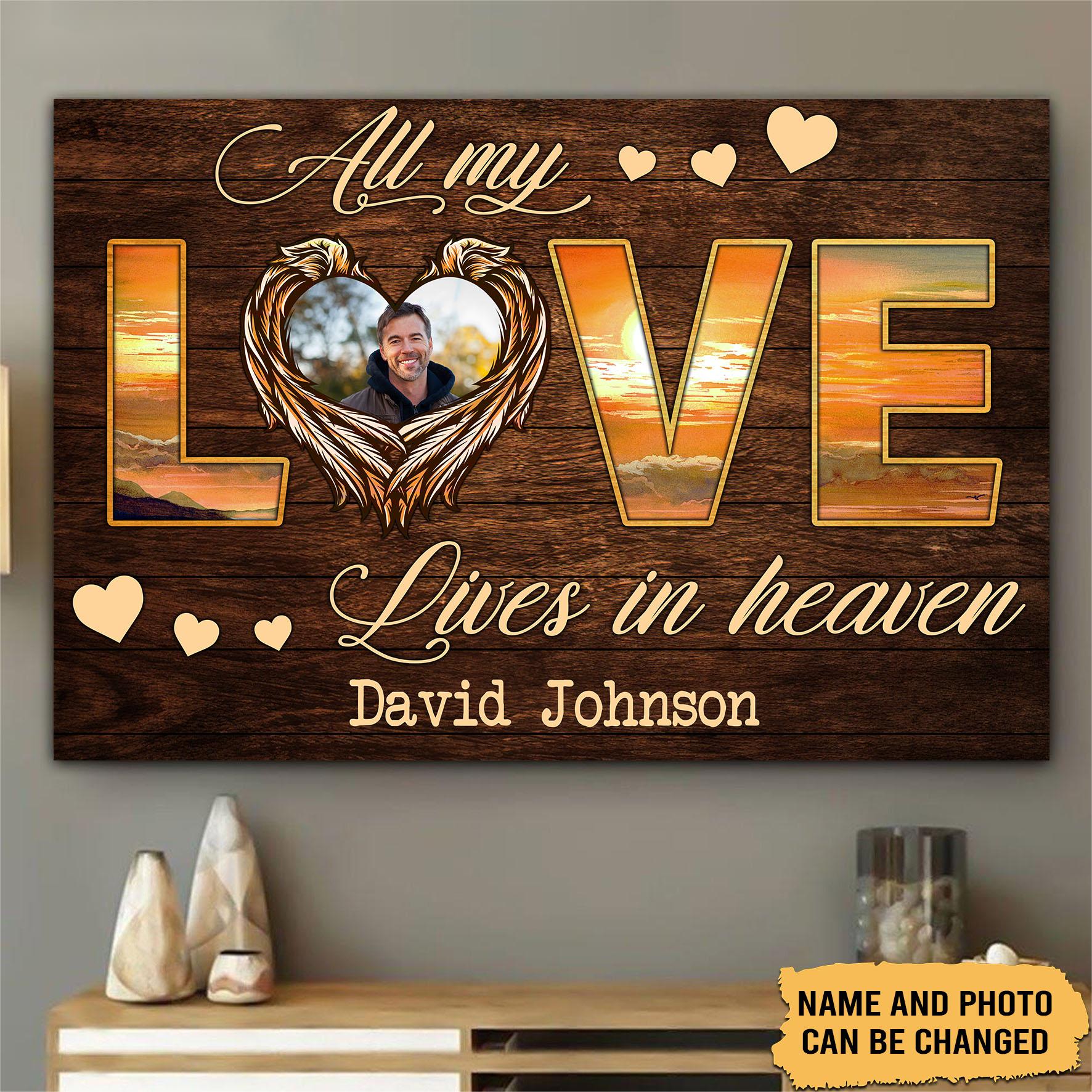 All My Love Lives In Heaven Personalized Upload Photo Canvas and Poster Memories In Heaven