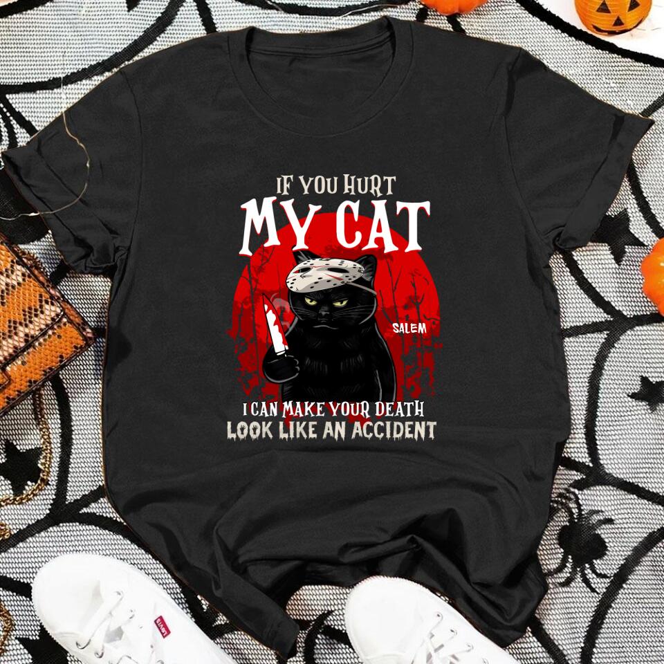 If You Hurt My Cat, I Can Make Your Deadth Look Like An Accident Personalized Shirt for Cat Lover,  Black Cat, Horror Shirt, Halloween Gift For Cat Lovers