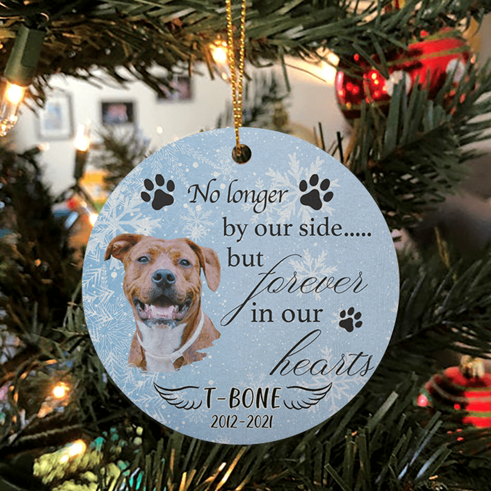 GeckoCustom No Longer By Our Side But Forever In Our Hearts Dog Ornament Pack 1 / 2.75 in tall - 0.125 in thick