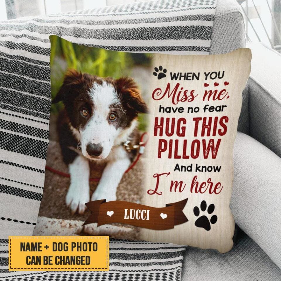 Personalized Pet Memorial Pillow, When You Miss Me